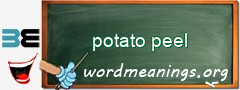 WordMeaning blackboard for potato peel